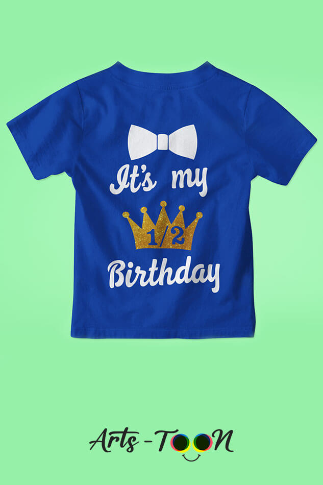 Its My 1/2 Birthday – Personalized Birthday Tees for Kids, Toddlers & Babies