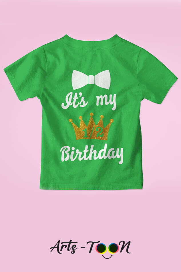 Its My 1/2 Birthday – Personalized Birthday Tees for Kids, Toddlers & Babies