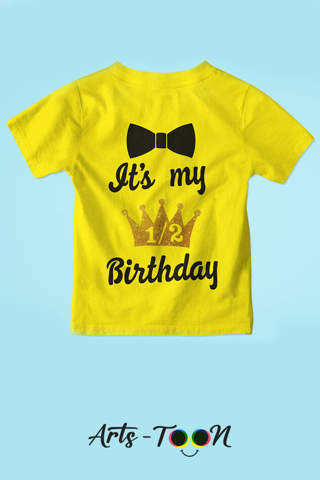 Its My 1/2 Birthday – Personalized Birthday Tees for Kids, Toddlers & Babies